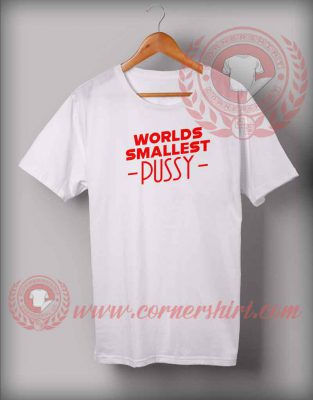 World Smallest Pussy T Shirt Cornershirt