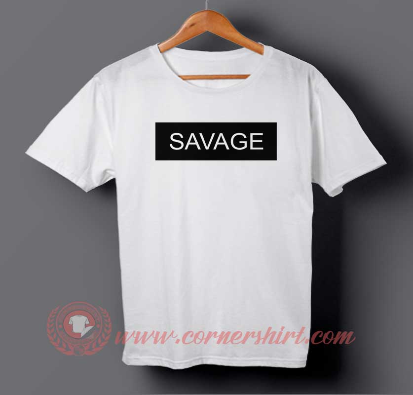 savage quotes t shirt