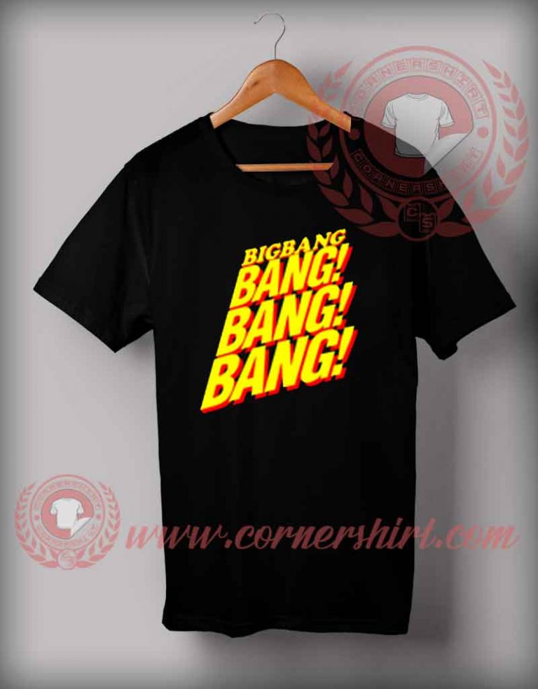 Bigbang Bang T shirt - Cheap Custom Made T shirts By cornershirt.com