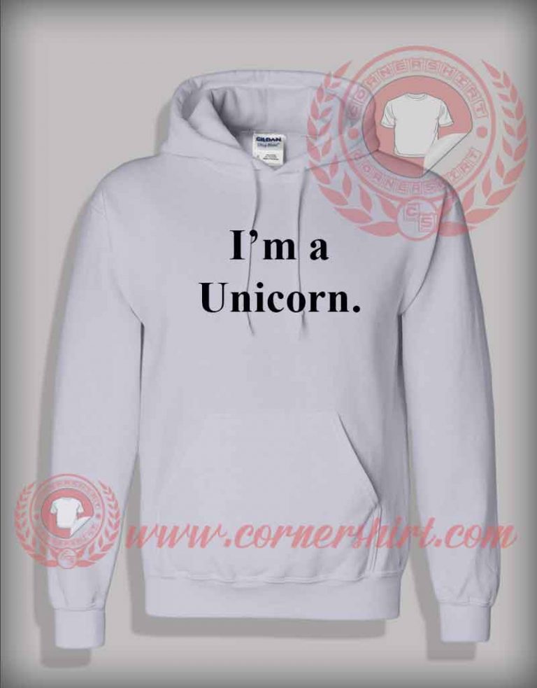 I'm A Unicorn Pullover Hoodie - Cheap Custom Made T shirts