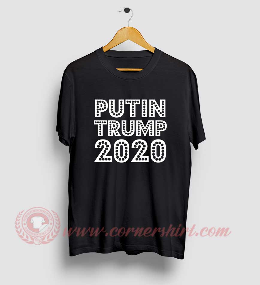 Putin Trump 2020 T Shirt | Custom Design T Shirts | Cornershirt.com