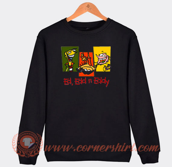 Ed EDD and Eddy Cartoon Network Sweatshirt On Sale - Cornershirt.com