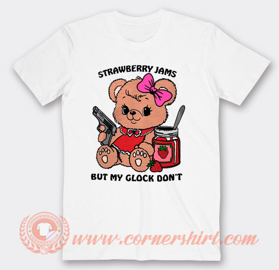 Strawberry Jams But My Glock Don't T-Shirt On Sale - Cornershirt.com