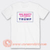 Big Booty Latinas For Trump T-Shirt On Sale