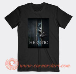 Heretic Movie T-Shirt