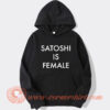 Satoshi is Female Hoodie On Sale
